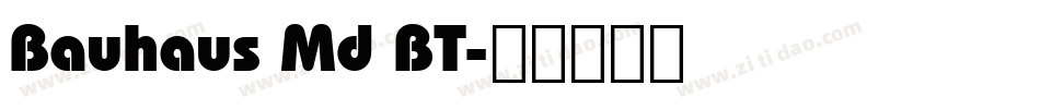 Bauhaus Md BT字体转换